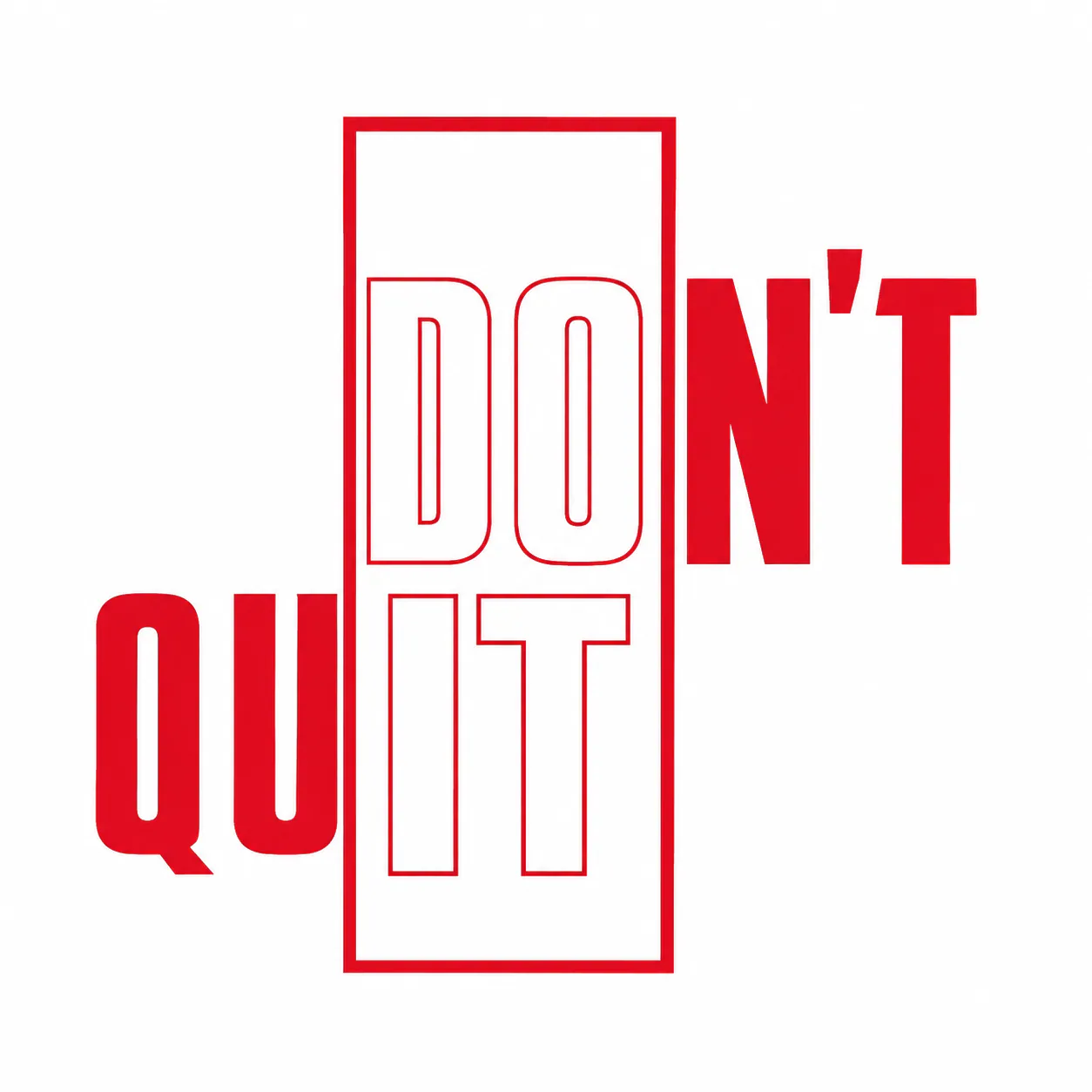 A clever minimalist motivational typography design that transforms “Don’t Quit” into “Do It.”