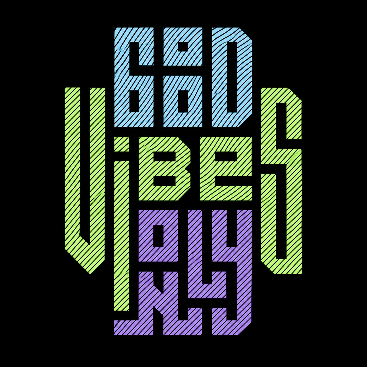A vibrant geometric typography design featuring the phrase “Good Vibes Only” in blue, green and purple.